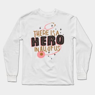 Hero | Nurse | Doctor Long Sleeve T-Shirt